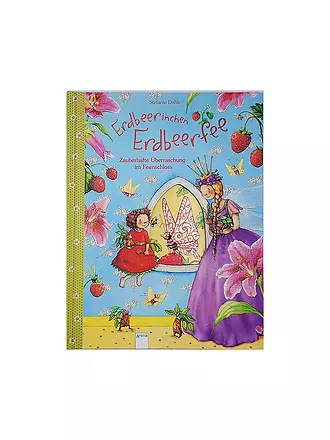 ARENA VERLAG | Buch - Erdbeerinchen Erdbeerfee - Zauberhafte Überraschung im Feenschloss | 